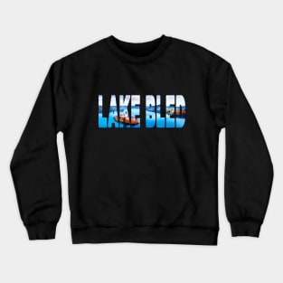 LAKE BLED - Slovenia Late Morning Fog Stunning Lake Crewneck Sweatshirt
